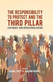 The Responsibility to Protect and the Third Pillar: Legitimacy and Operationalization