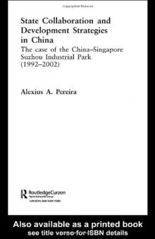 State Collaboration and Development Strategies in China (Routledgecurzon Studies in the Growth Economies of Asia, 44)