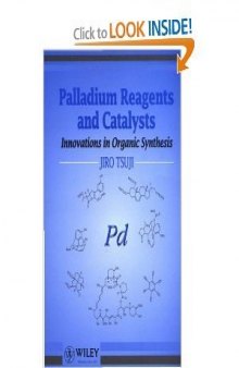 Palladium Reagents and Catalysts: Innovations in Organic Synthesis