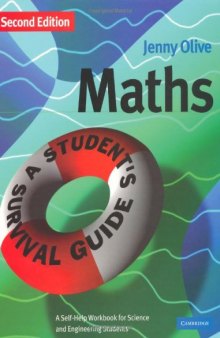 Maths: A Student's Survival Guide: A Self-Help Workbook for Science and Engineering Students