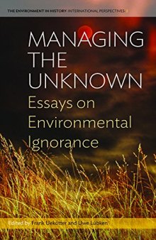 Managing the Unknown: Essays on Environmental Ignorance