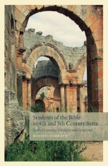 Students of the Bible in 4th and 5th Century Syria: Seats of Learning, Sidelights and Syriacisms