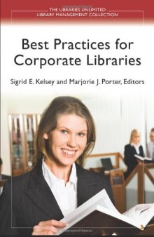 Best Practices for Corporate Libraries (Libraries Unlimited Library Management Collection)