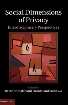 Social dimensions of privacy : interdisciplinary perspectives