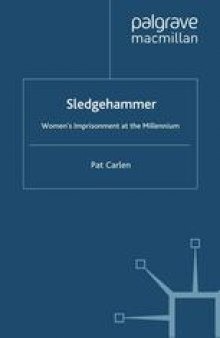 Sledgehammer: Women’s Imprisonment at the Millennium