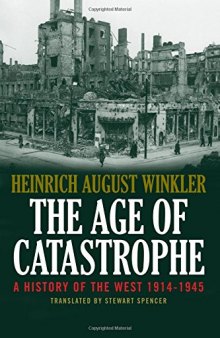 The Age of Catastrophe: A History of the West 1914–1945