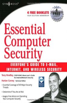 Essential Computer Security. Everyone's Guide to E-mail, Internet, and Wireless Security