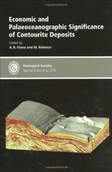 Economic and Palaeoceanographic Significance of Contourite Deposits (Geological Society Special Publication No. 276)