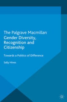 Gender Diversity, Recognition and Citizenship: Towards a Politics of Difference