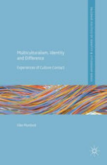 Multiculturalism, Identity and Difference: Experiences of Culture Contact