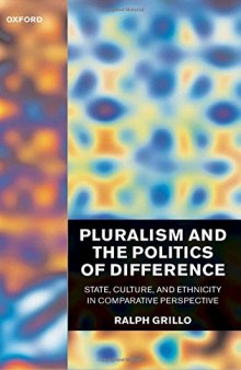Pluralism and the Politics of Difference: State, Culture, and Ethnicity in Comparative Perspective