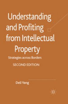 Understanding and Profiting from Intellectual Property: Strategies across Borders