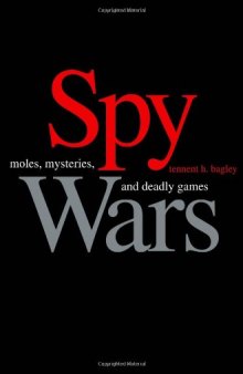 Spy wars : moles, mysteries, and deadly games