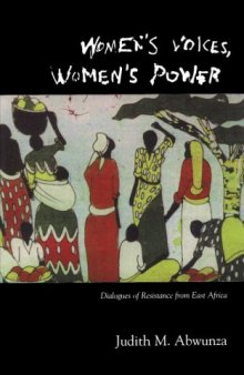 Women's voices, women's power: dialogues of resistance from East Africa