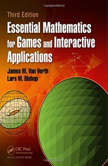 Essential Mathematics for Games and Interactive Applications, Third Edition