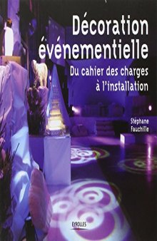 La décoration événementielle : Du cahier des charges à l'installation