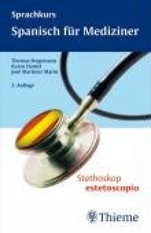 Sprachkurs: Spanisch für Mediziner – Lenguaje médico español, 2. Auflage (Via medici Buchreihe)