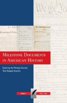 Milestone Documents in American History: Exploring the Primary Sources That Shaped America