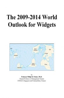 The 2009-2014 World Outlook for Widgets