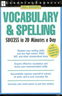 Vocabulary and Spelling Success in 20 Minutes a Day (Skill Builders in 20 Minutes)