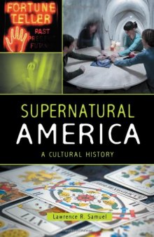 Supernatural America: A Cultural History 