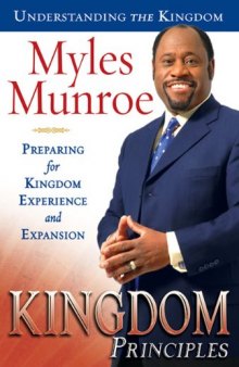 Kingdom Principles: Preparing for Kingdom Experience and Expansion (Understanding the Kingdom)