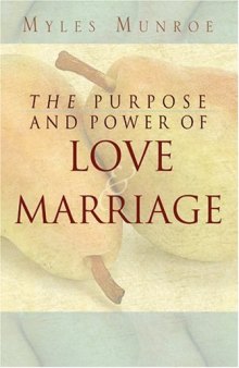 The Purpose and Power of Love & Marriage