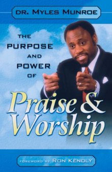 The Purpose and Power of Praise & Worship