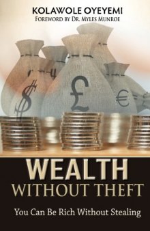 Wealth Without Theft: You can be Rich without Stealing