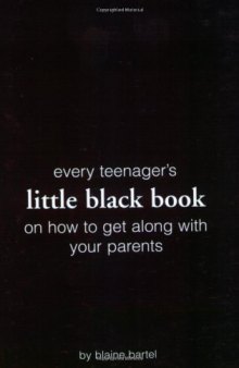 Little Black Book on How to Get Along with Your Parents (Little Black Book Series) (Little Black Book Series)
