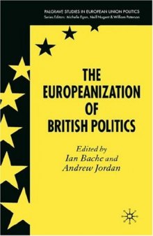 The Europeanization of British Politics (Palgrave studies in European Union Politics)