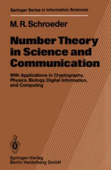 Number Theory in Science and Communication: With Applications in Cryptography, Physics, Biology, Digital Information, and Computing