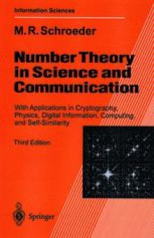 Number Theory in Science and Communication: With Applications in Cryptography, Physics, Digital Information, Computing, and Self-Similarity