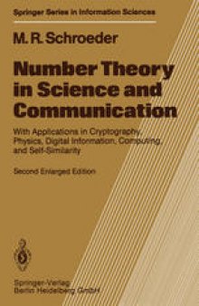 Number Theory in Science and Communication: With Applications in Cryptography, Physics, Digital Information, Computing, and Self-Similarity