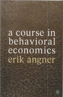 A Course In Behavioral Economics