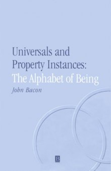 Universals and Property Instances: The Alphabet of Being (Aristotelian Society, Vol 15)