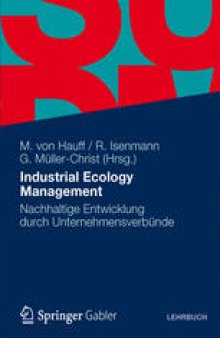 Industrial Ecology Management: Nachhaltige Entwicklung durch Unternehmensverbünde