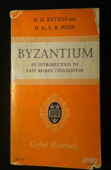 Byzantium: An Introduction to East Roman Civilization (Oxford Paperbacks)