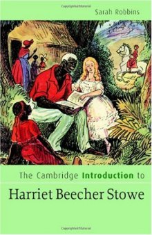 The Cambridge Introduction to Harriet Beecher Stowe (Cambridge Introductions to Literature)