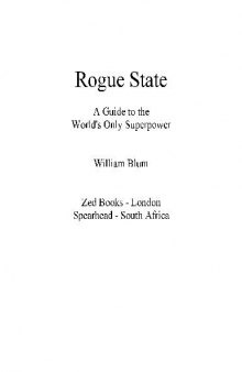 Rogue state.A guide to the world's only superpower