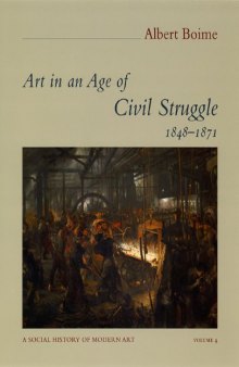 Art in an Age of Civil Struggle, 1848-1871 (A Social History of Modern Art)
