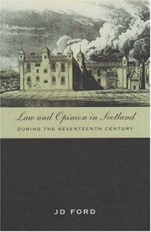 Law and Opinion in Scotland During the Seventeenth Century