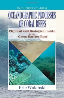 Oceanographic Processes of Coral Reefs: Physical and Biological Links in the Great Barrier Reef