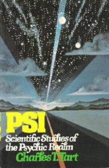 PSI: Scientific Studies of the Psychic Realm
