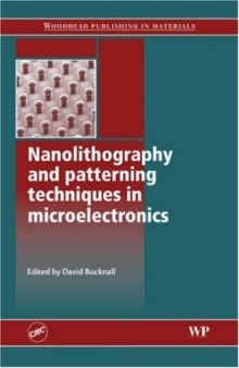 Nanolithography and Patterning Techniques in Microelectronics (Woodhead Publishing in Materials)