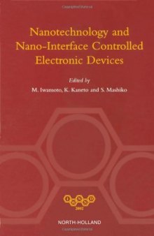 Nanotechnology and Nano-Interface Controlled Electronic Devices