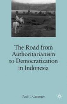 The Road from Authoritarianism to Democratization in Indonesia