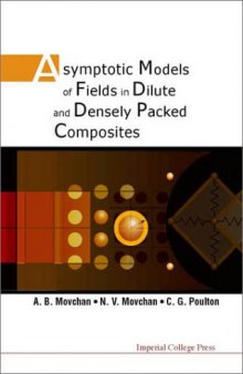 Asymptotic Models of Fields in Dilute and Denselly Packed Composites