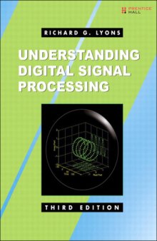 Understanding Digital Signal Processing 3rd Edition c2011 (Lyons)