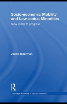 Socioeconomic Mobility and Low-Status Minorities: Slow Roads to Progress 